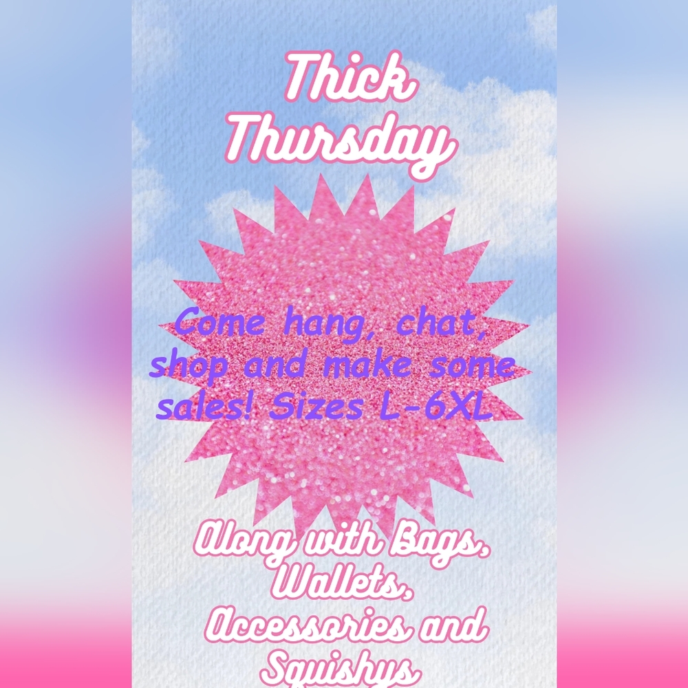 Thick Thursday and Accessories Party! Mine and yours!